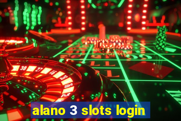 alano 3 slots login